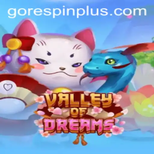 Exploring Valley of Dreams and the Exciting RESPIN PLUS Feature